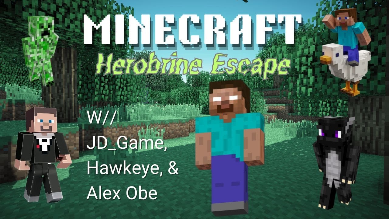 (Minecraft HeroBrine Escape) W// JD_Game, Hawkeye & Alex Obe