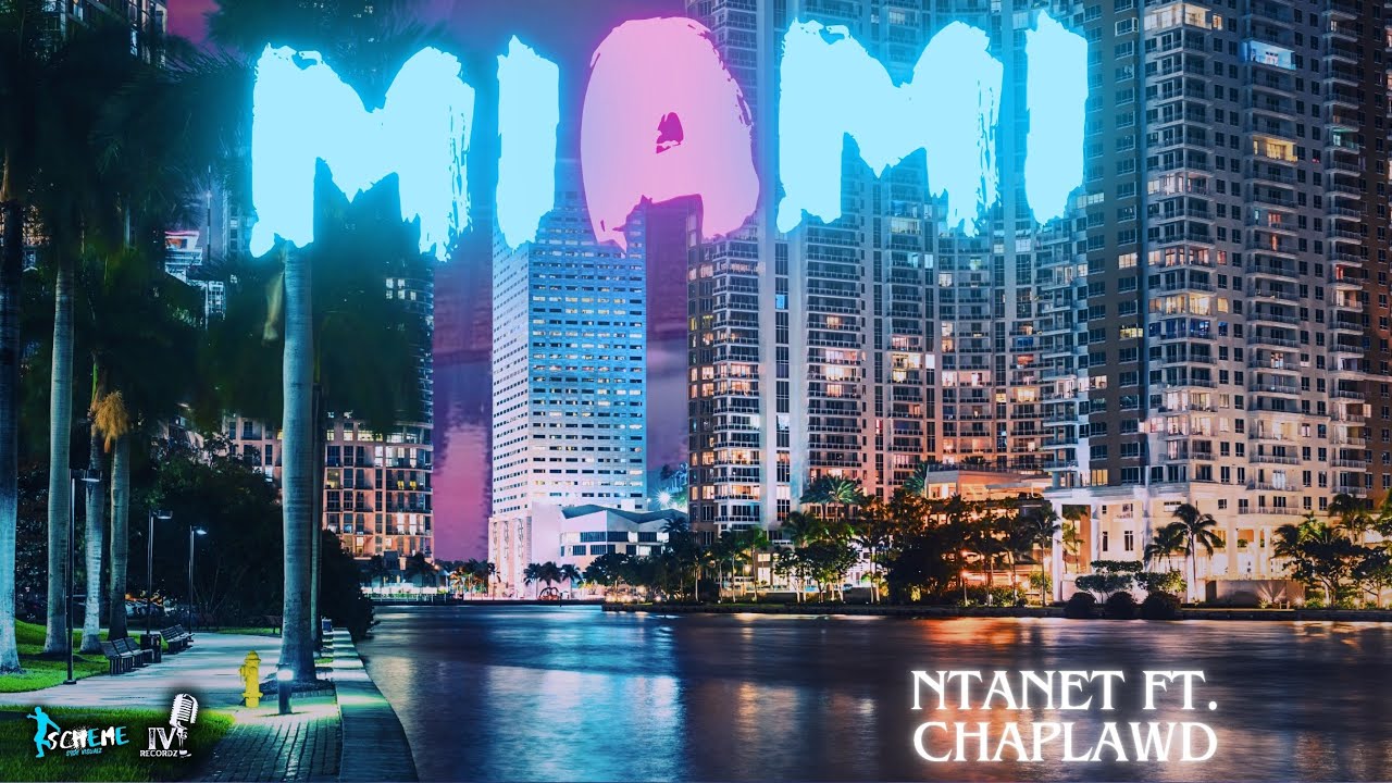 Ntanet, ChapLawd - Miami (Official Audio)