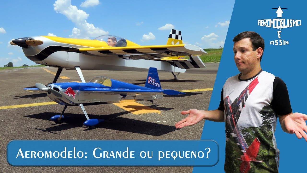 Qual a diferença entre um aeromodelo gigante e um pequeno?