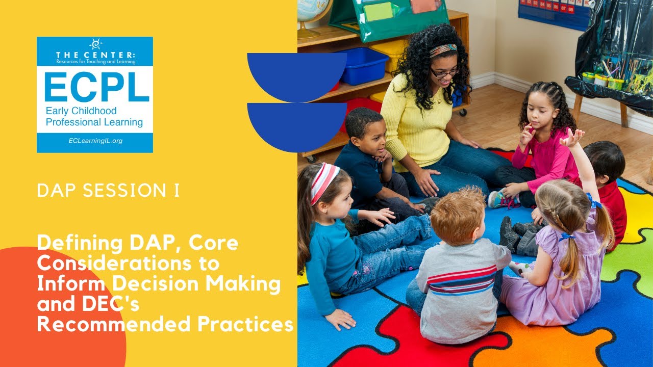 Defining DAP, Core Considerations to Inform Decision Making and DEC's Recommended Practices 10.12.22