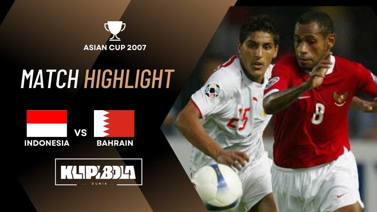 ASIAN CUP 2007 || INDONESIA VS BAHRAIN 2-1 FULL HIGHLIGHTS