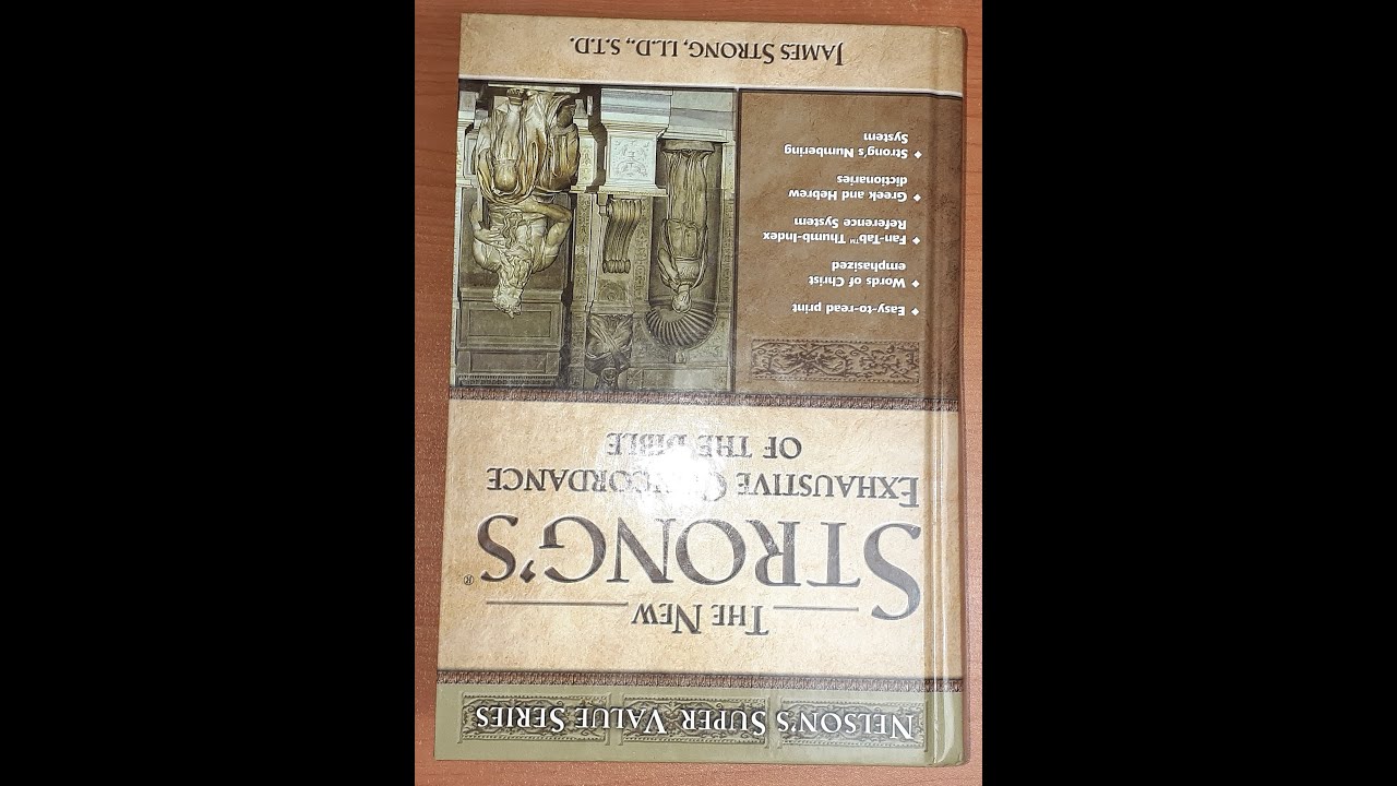 The New Strong's Exhaustive Concordance ot the Bible Super Value Series 1996