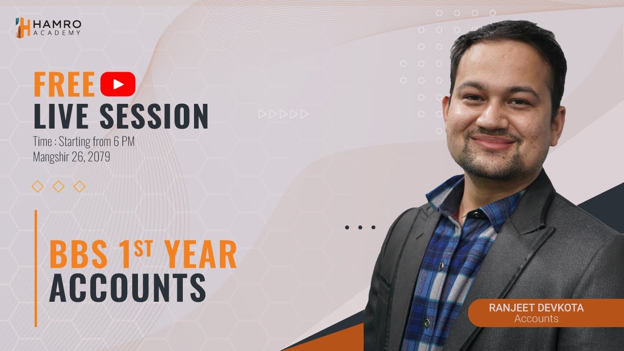 BBS First Year Revision I Accounts | Part 3  | Ranjeet Devkota| Hamro Academy