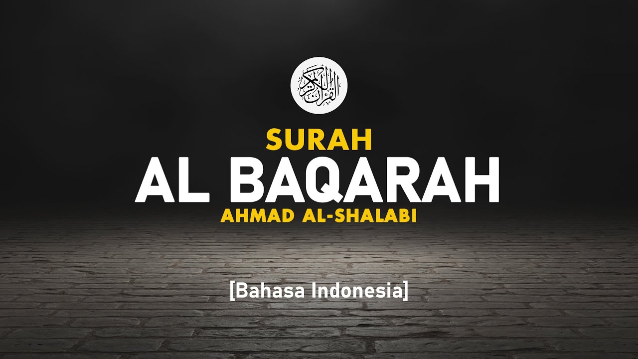 Surah Al Baqarah - Ahmad Al-Shalabi [ 002 ] I Bacaan Quran Merdu