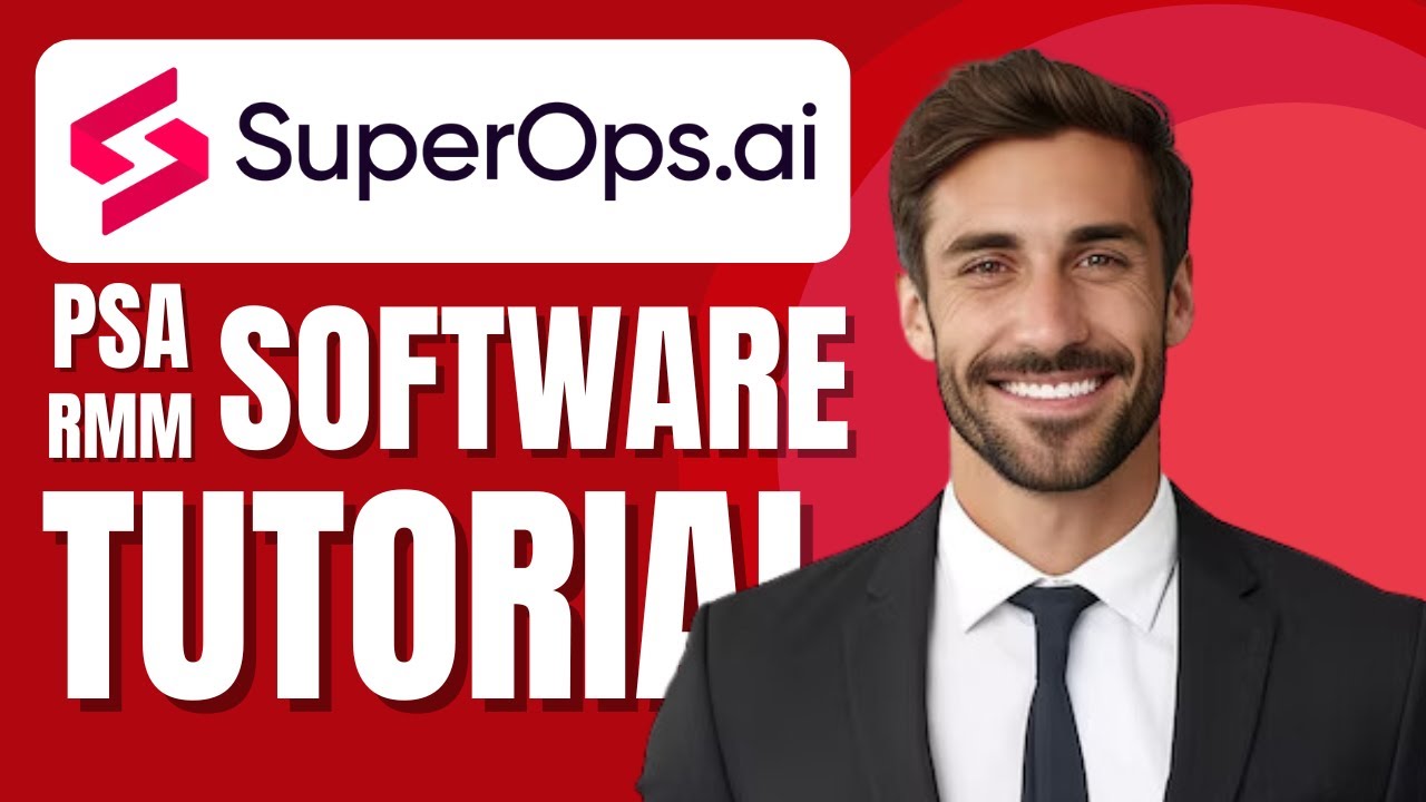 How to Use SuperOps PSA-RMM Software | Unlock Your MSP's Full Potential
