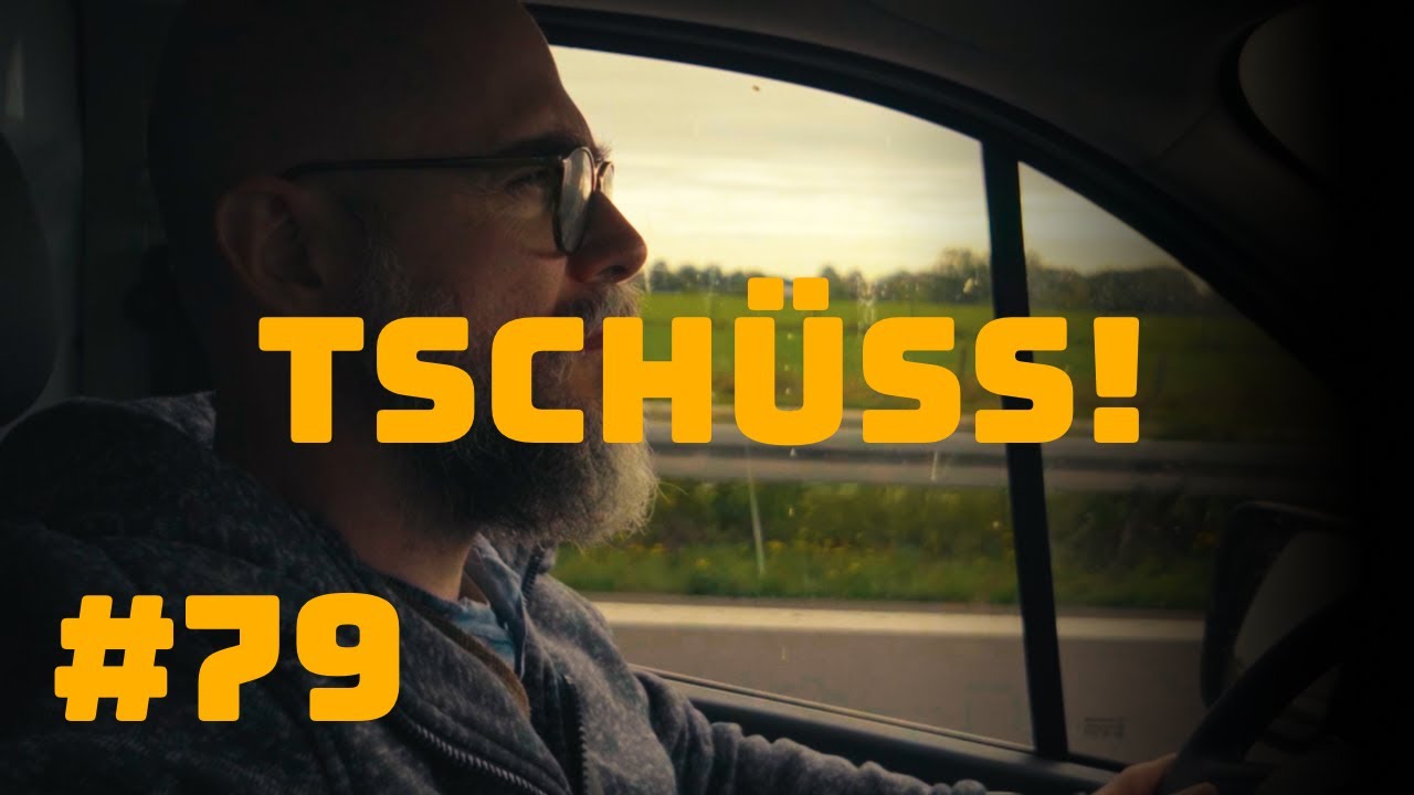 #79 Tschüss!