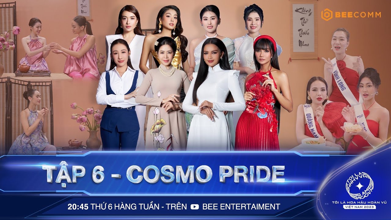 TẬP 6 | Tôi là Hoa hậu Hoàn vũ Việt Nam 2023: COSMO PRIDE - Giới thiệu bản sắc văn hóa Việt Nam