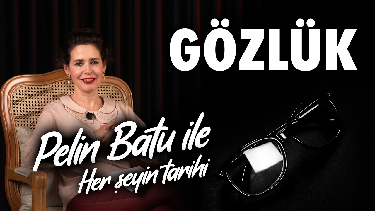 Pelin Batu ile Her Şeyin Tarihi - G&ouml;zl&uuml;ğ&uuml;n Tarihi