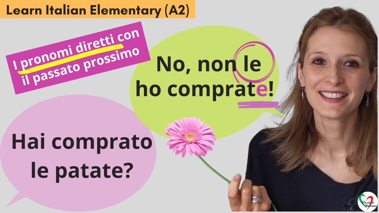 14. Learn Italian Elementary (A2): I pronomi diretti (lo, la, li, le) con il passato prossimo