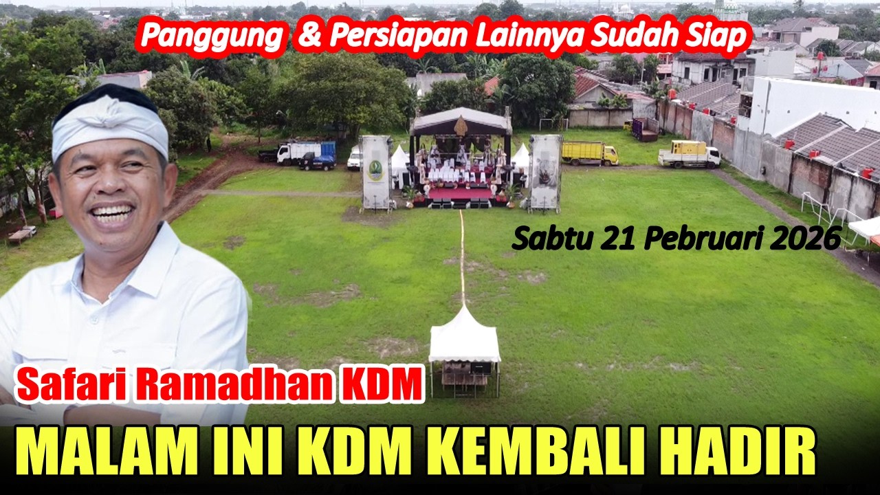 PERSIAPAN SAFARI RAMADHAN KDM MALAM INI