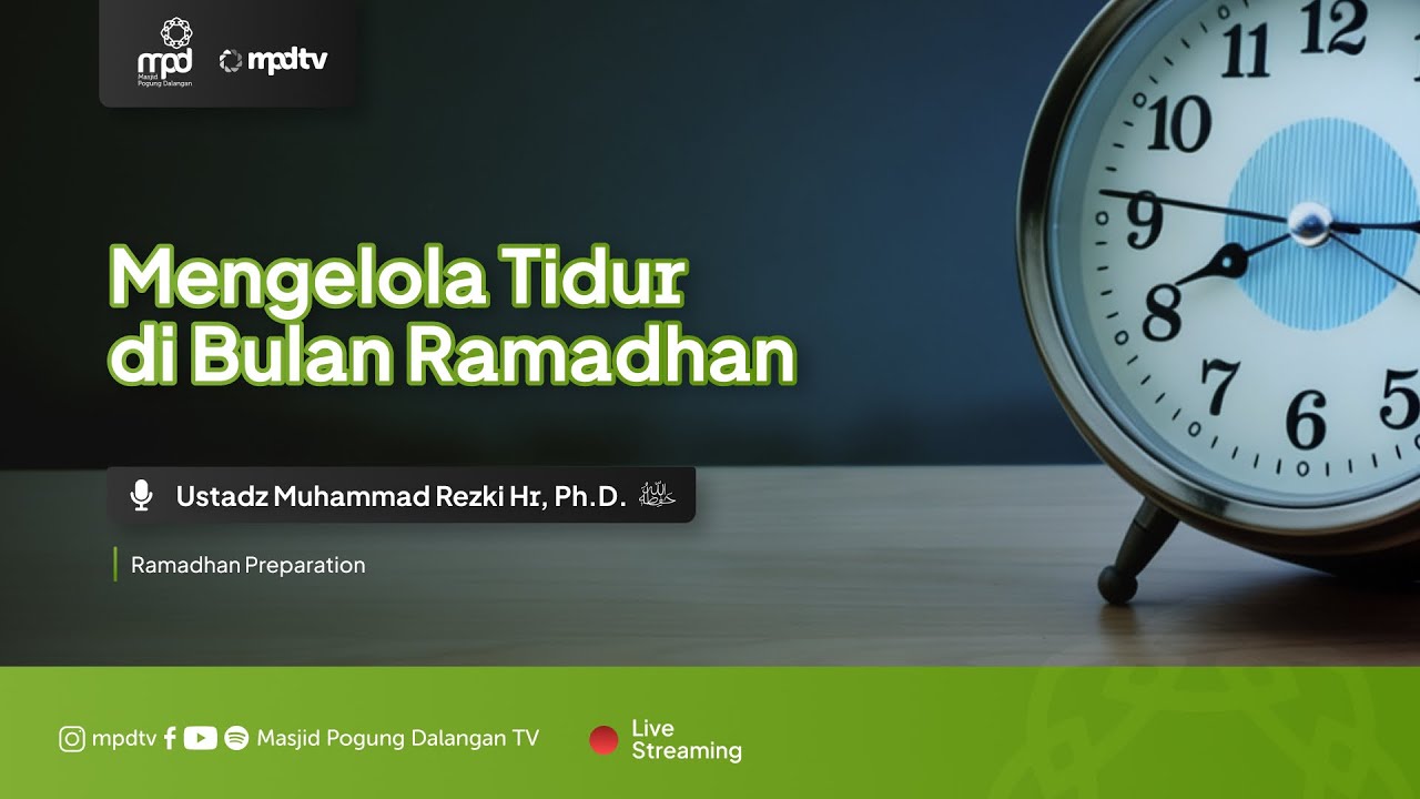 MENGELOLA TIDUR DI BULAN RAMADHAN | Ustadz Muhammad Rezki Hr | Persiapan Ramadhan