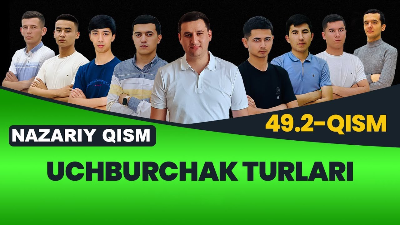 49.2. Uchburchak turlari (Nazariy qism)