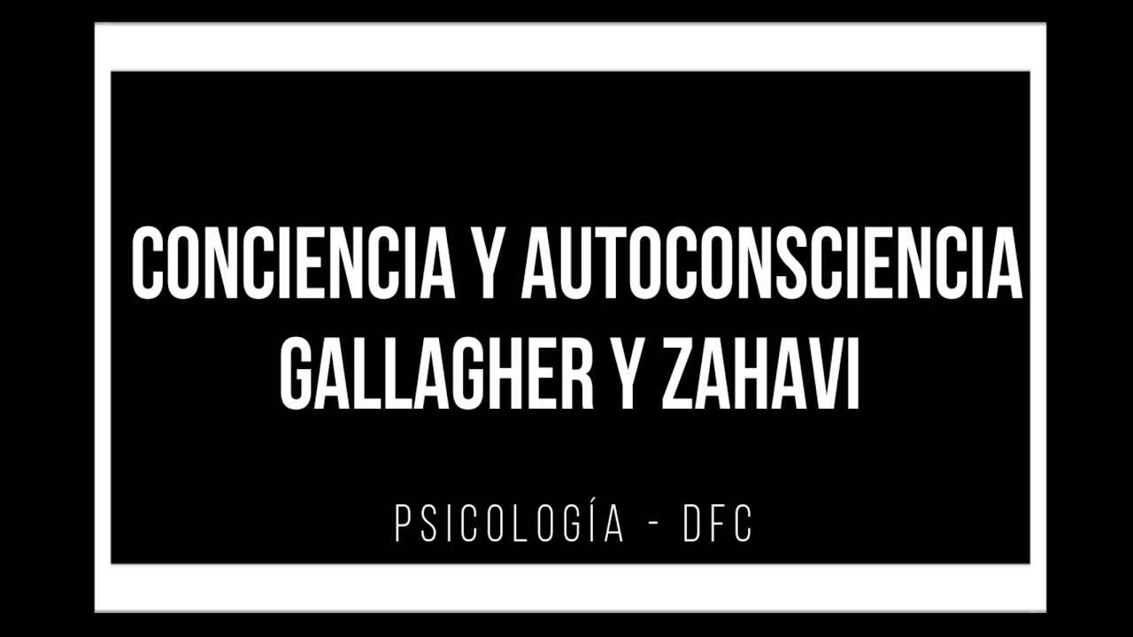 Consciencia y Auto-consciencia - Capítulo 3 
