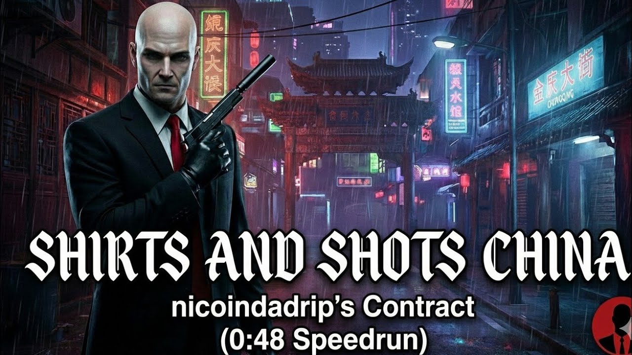 HITMAN WoA | Shirts And Shots China (nicoindadrip's Contract 