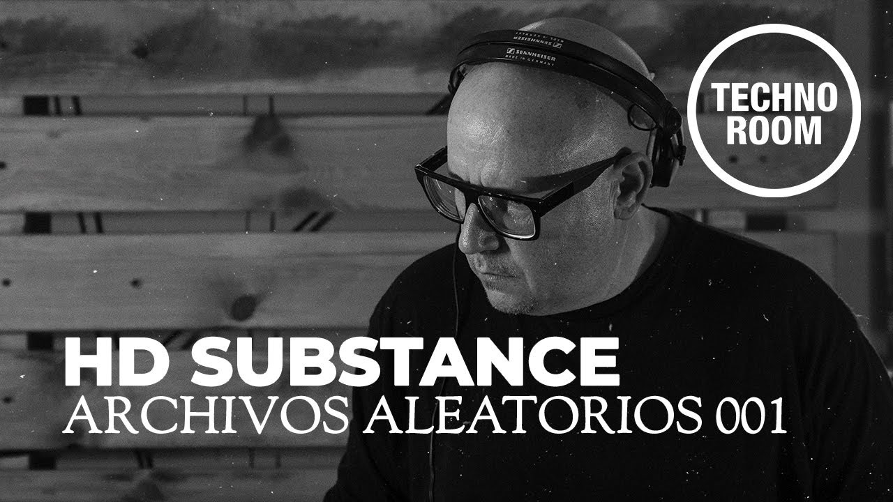 HD SUBSTANCE | ARCHIVOS ALEATORIOS 001: Techno Room Radio