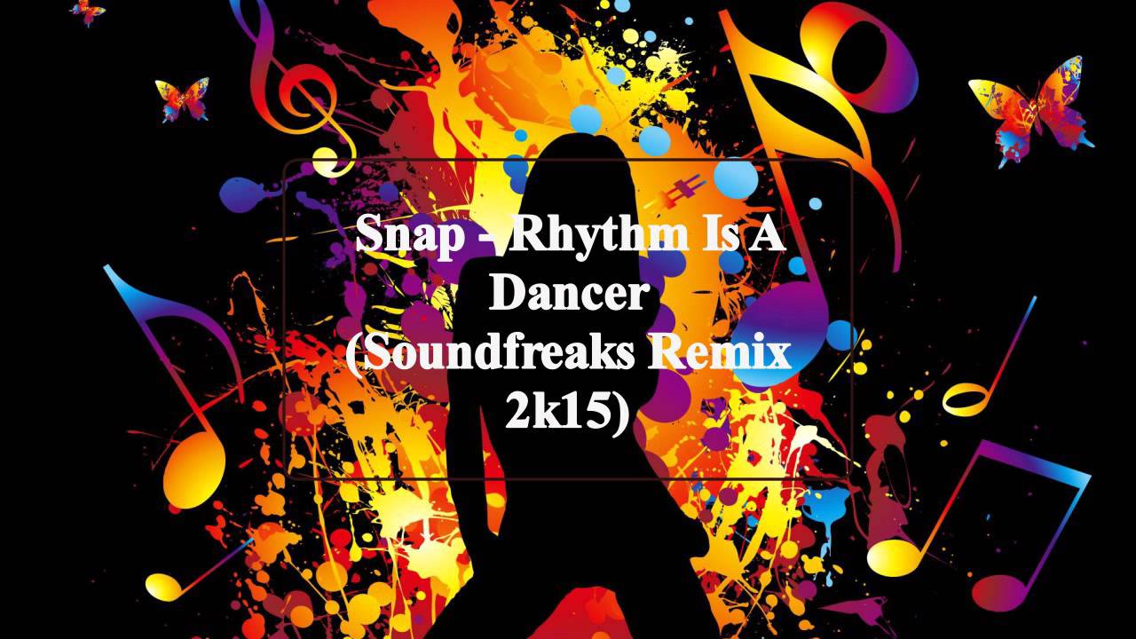 Snap - Rhythm Is A Dancer (Soundfreaks Remix 2015)