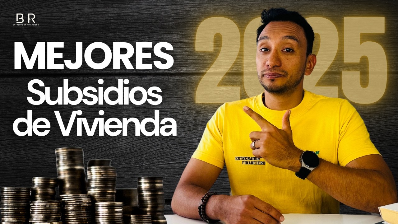 💰 &iexcl;APROVECHA los SUBSIDIOS de VIVIENDA este 2025! Te digo todo lo que tienes que saber