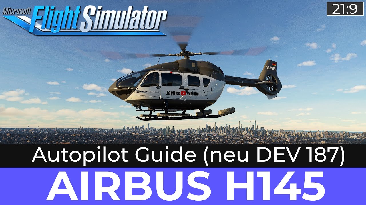 AIRBUS H145 (HPG) - Autopilot Guide neu (Dev. 187) ★ FLIGHT SIMULATOR Deutsch