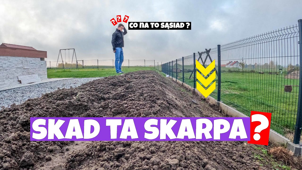 DLACZEGO MAM TAKĄ SKARPĘ NA DZIAŁCE?  PRZEKOPUJĘ OGRÓD GLBOGRYZARKĄ. NAPRAWIAM SKARPĘ POD OBSADZANIE