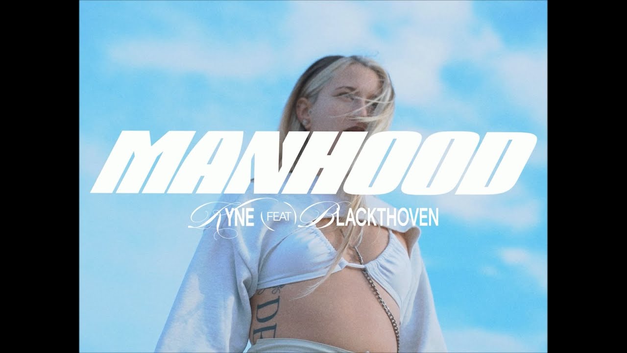 KYNE - MANHOOD ( PROD. BLACKTHOVEN )