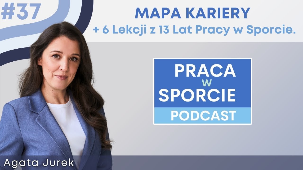 Mapa Kariery + 6 Lekcji z 13 Lat Pracy w Sporcie | Praca w Sporcie #37