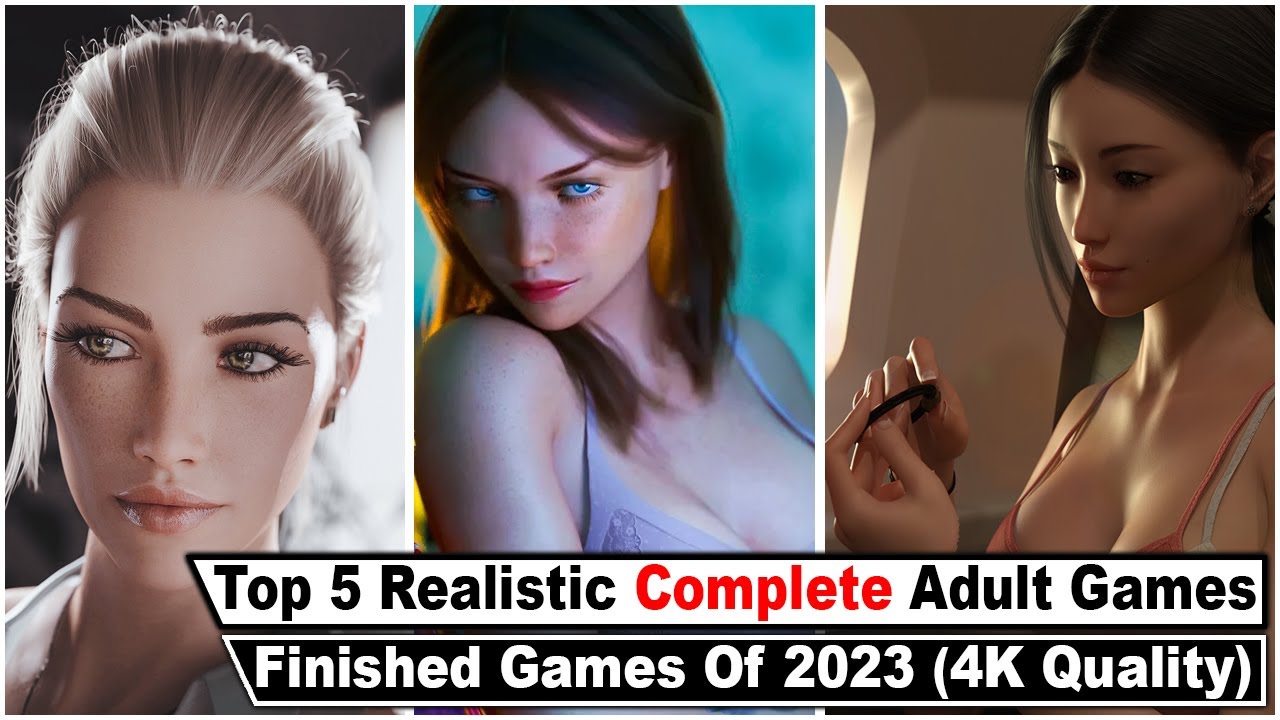 Top 5 Realistic Complete Adult Games Of 2023 [Android & PC]