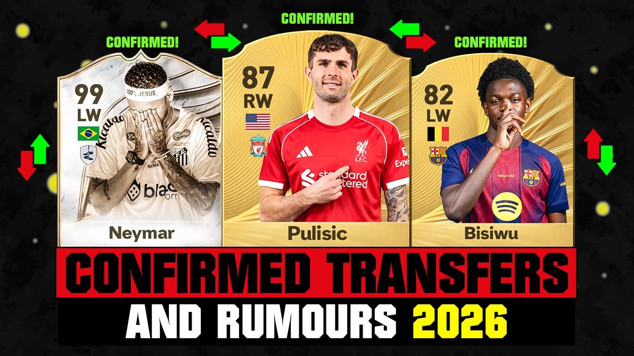 FIFA 26 | NEW CONFIRMED TRANSFERS & RUMOURS! 🚨🔥 ft. Pulisic, Neymar, Bisiwu... etc