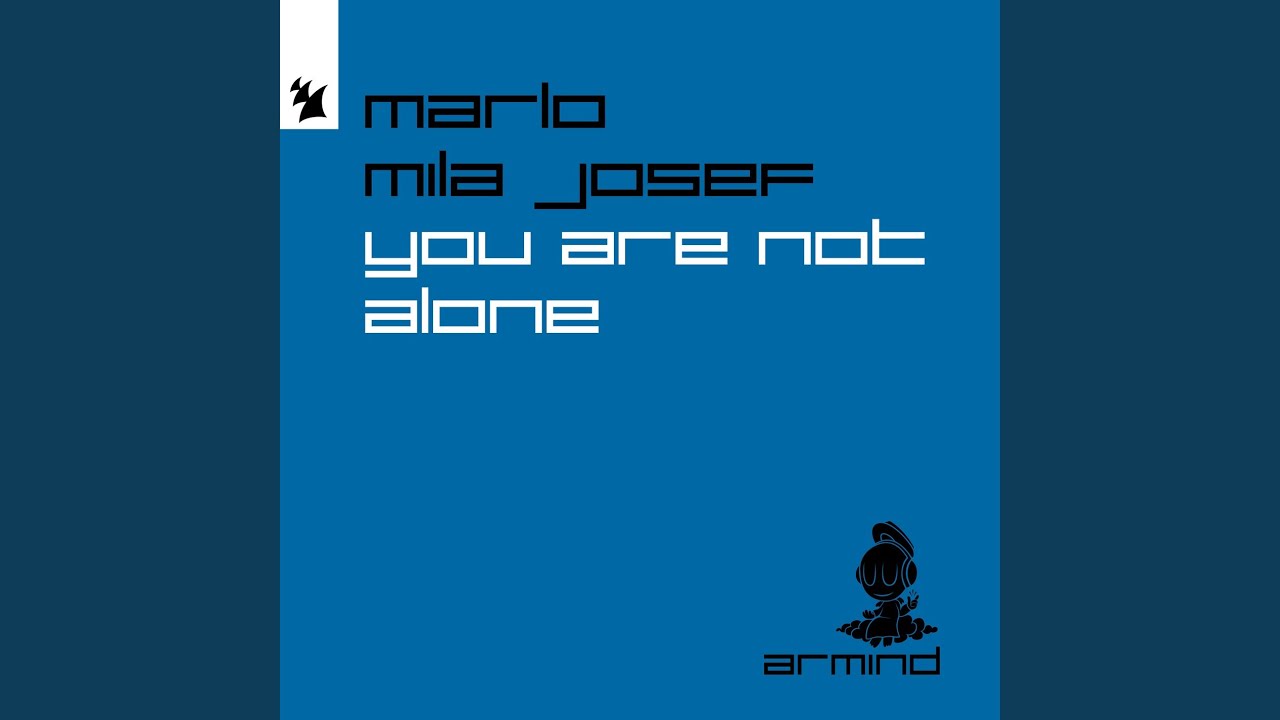You Are Not Alone