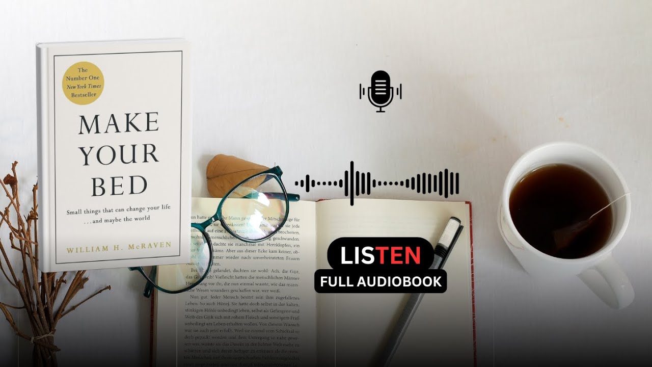 Make your Bed Full Audiobook | ADMIRAL WILLIAM H. McRAVEN