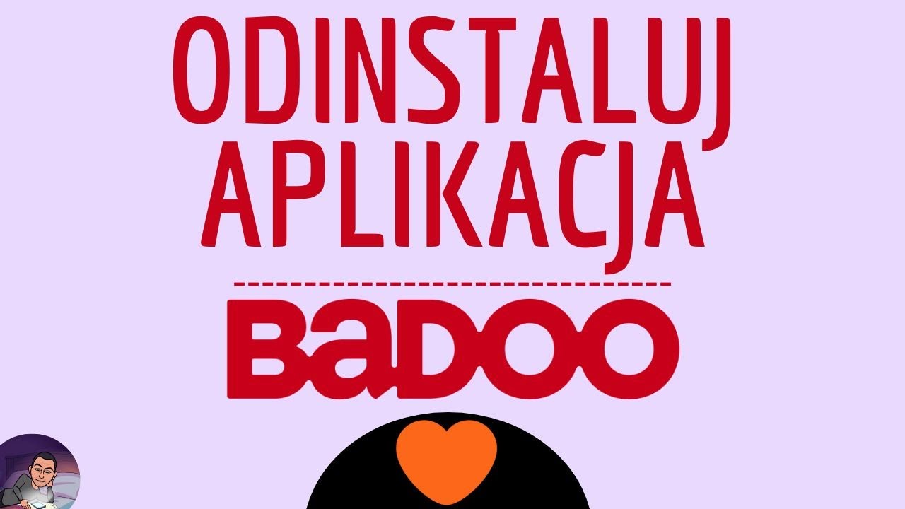 ODINSTALUJ BADOO App, jak usunąć aplikacja Badoo (portal randkowy sympatia) z mojego telefonu