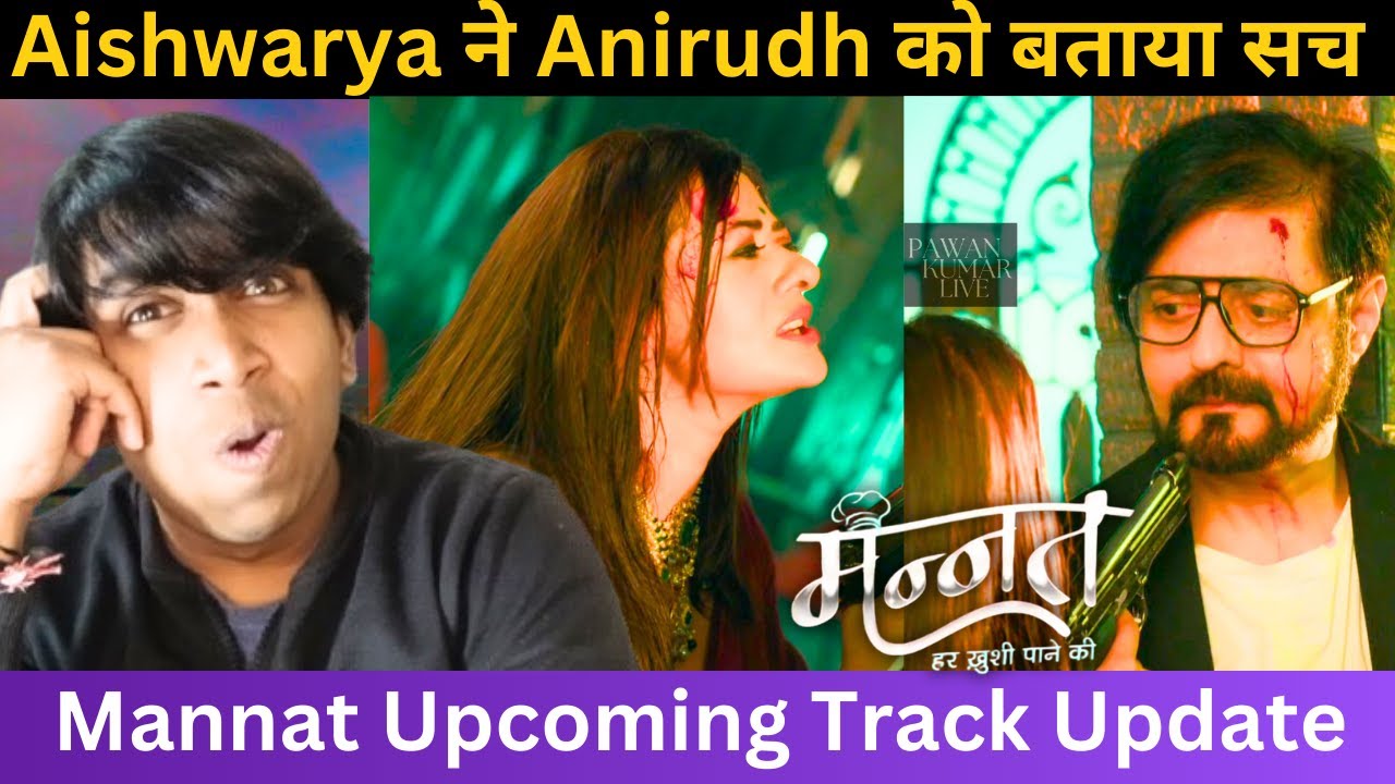 Aishwarya ने Anirudh को बताया सच | Mannat LATEST UPDATE & Review