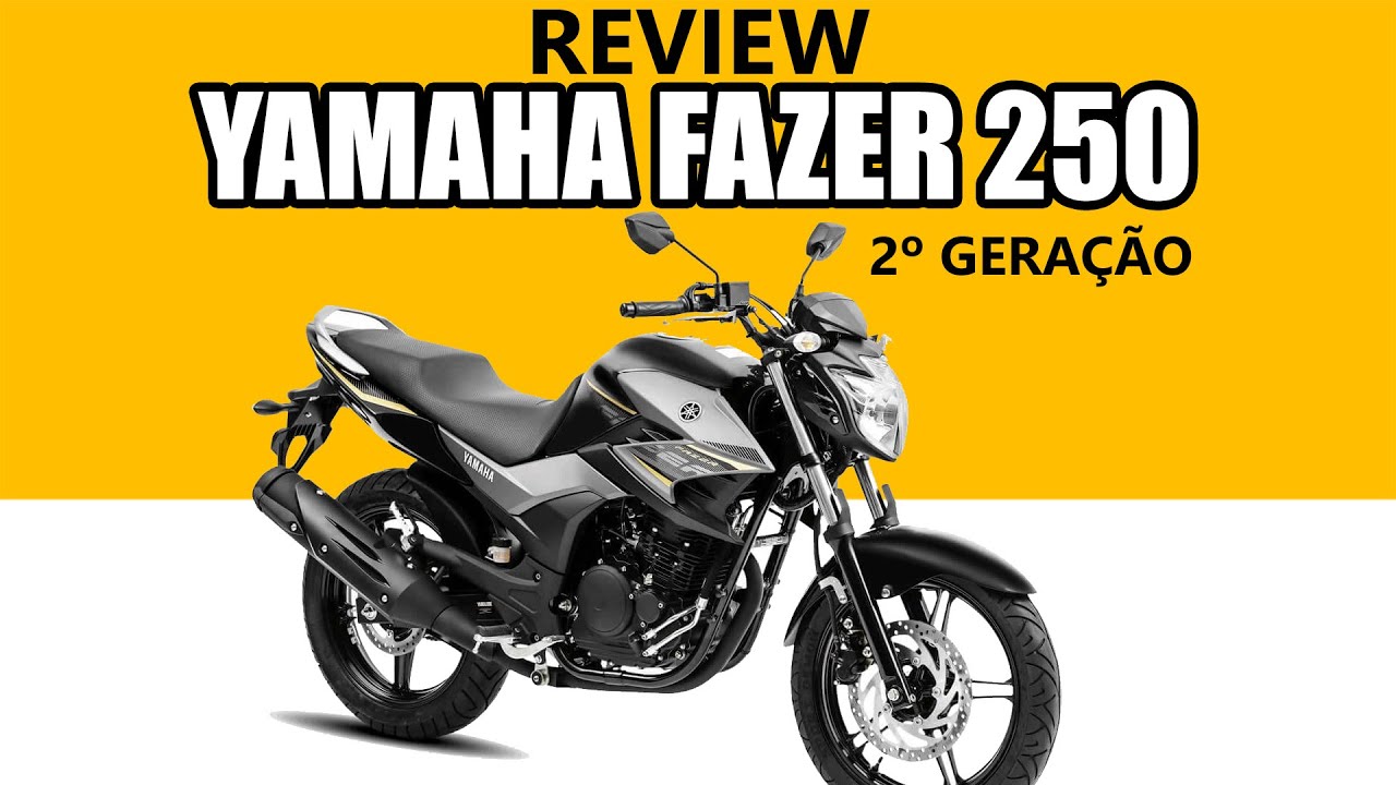 Review Yamaha Fazer 250 2017 [Segunda Geração]