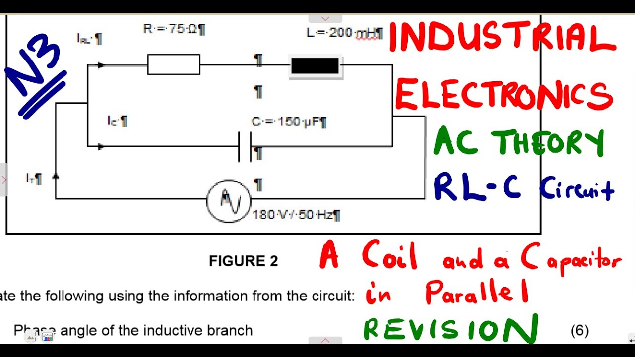 Industrial Electronics N3 AC Theory Coil and Capacitor in Parallel August 2018 @mathwithlightone