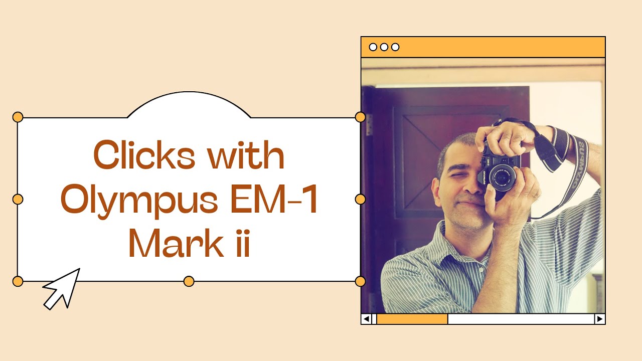 Clicks with Olympus EM 1 Mark ii   