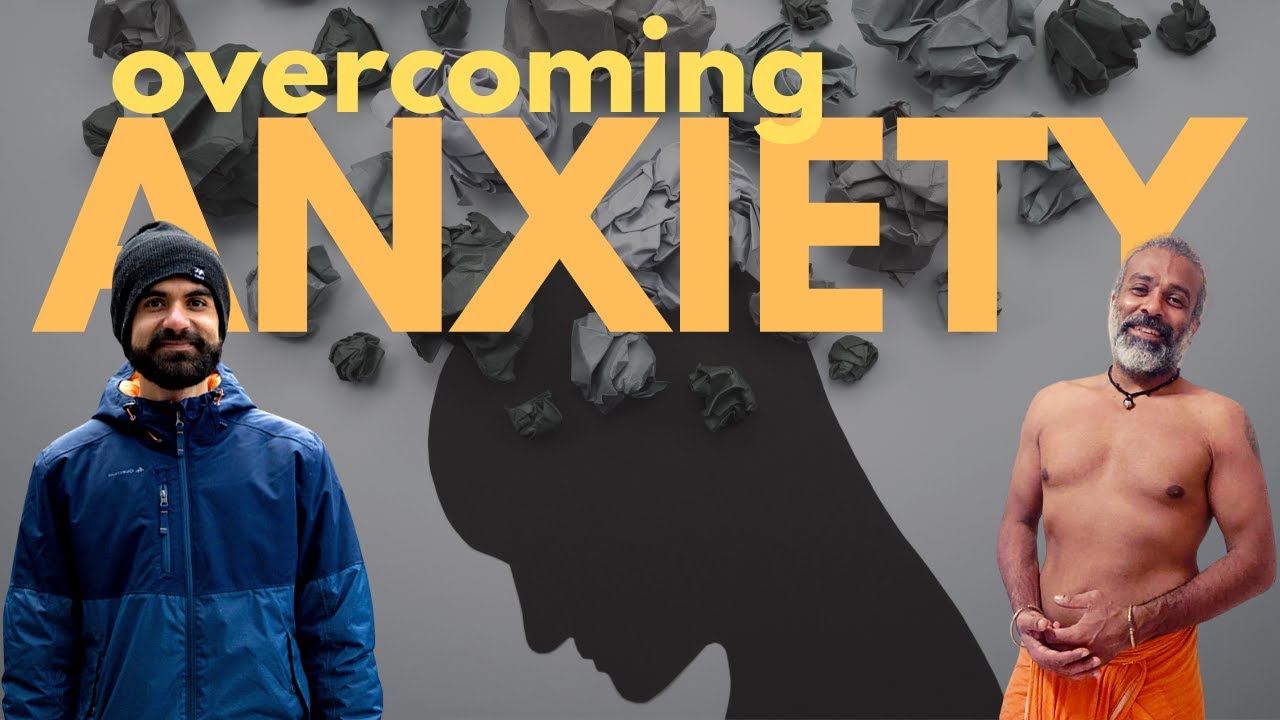 Overcoming Anxiety - Part 1