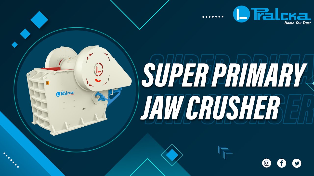 Pralcka Super Primary Jaw Crusher | Unleash the Power of Crushing!