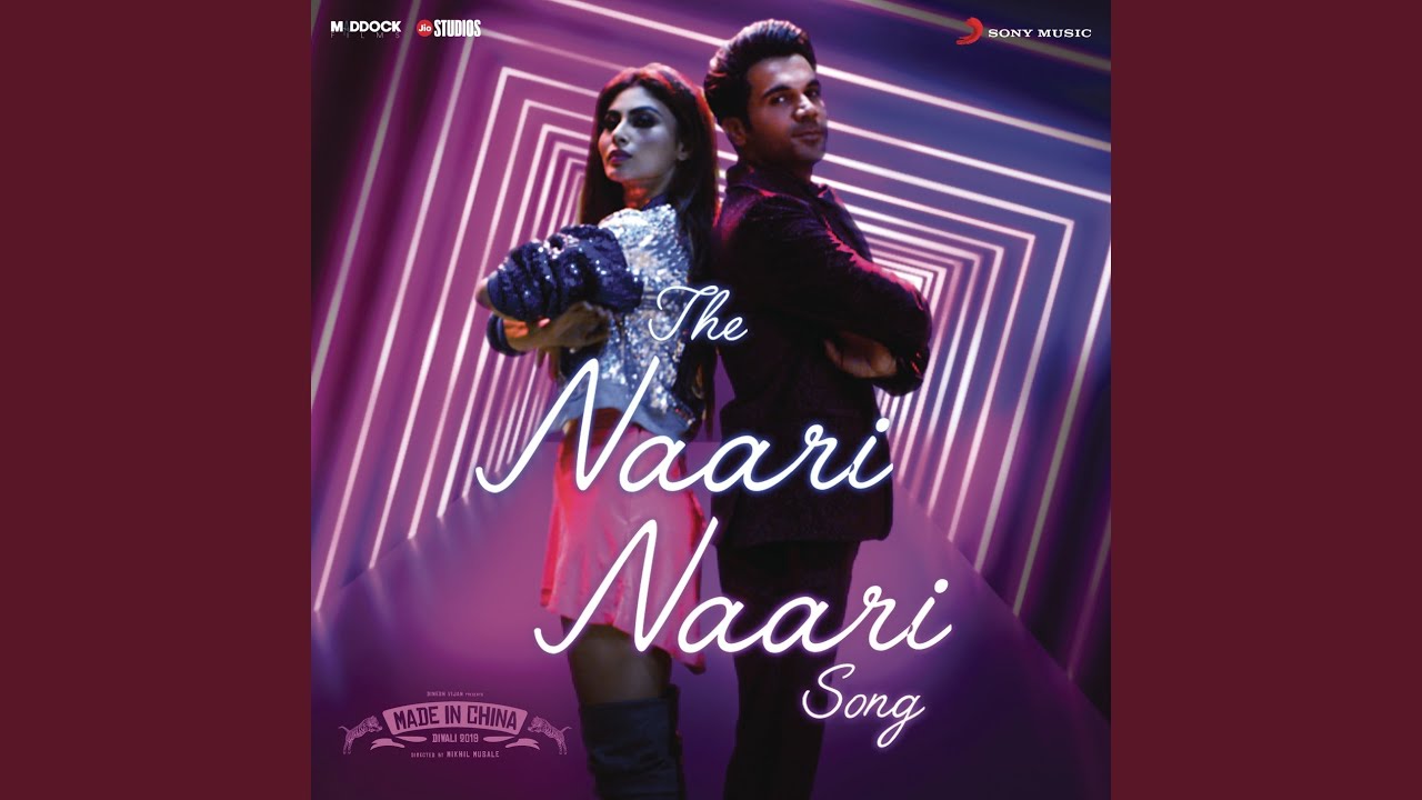 The Naari Naari Song (From "Made in China")