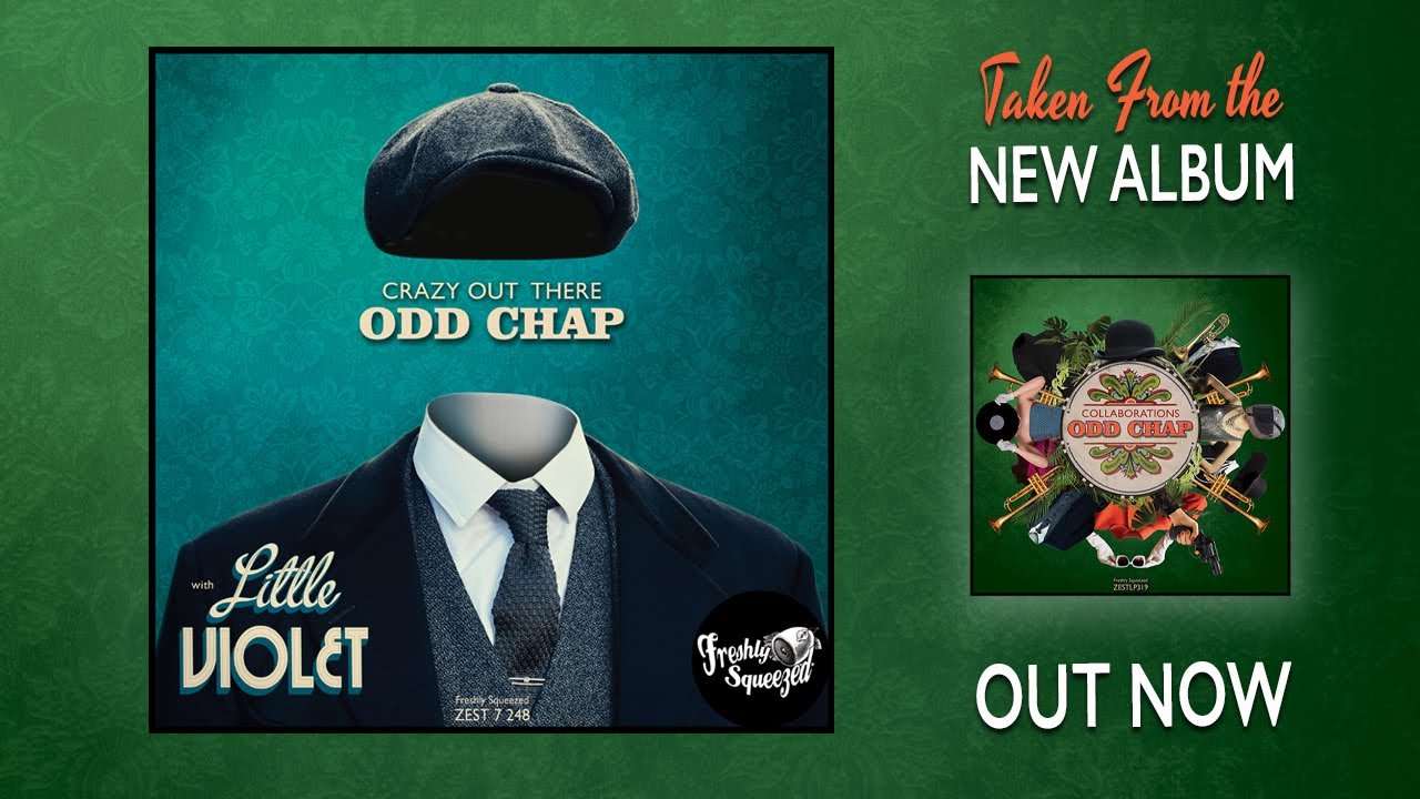 Odd Chap and Little Violet - Crazy Out There (Audio) #electroswing
