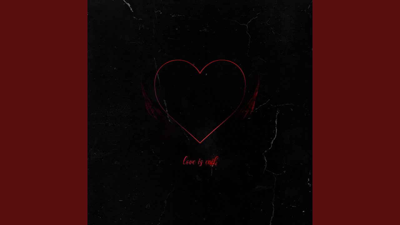 love is evil