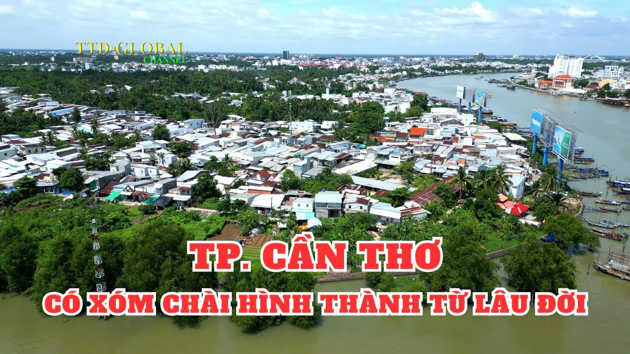 Khám phá xóm chài lâu đời tại TP. Cần Thơ