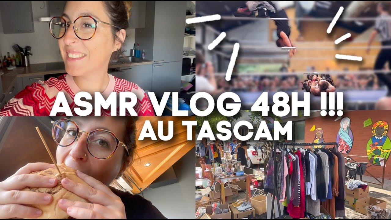 ASMR VLOG 48H !!! ⭐️ CATCH 👊 BURGER 🍔 et BROCANTE (TASCAM)