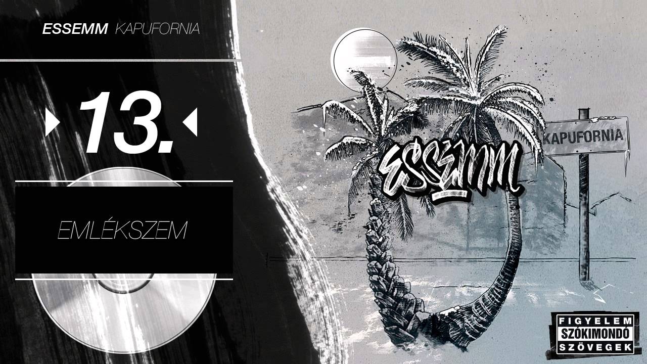 Essemm - Eml&eacute;kszem (Official, Kapufornia Album)