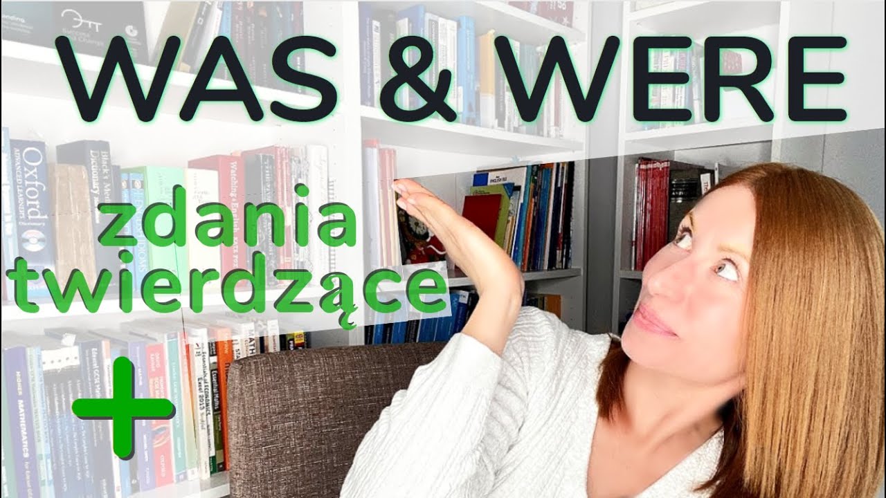 WAS / WERE (+) zdania twierdzące - odmiana czasownika 'być' w czasie przeszłym / Anglo Sapiens 10