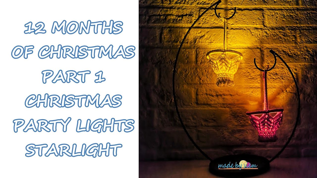 12 MONTHS OF CHRISTMAS - PART 1 - CHRISTMAS PARTY LIGHT STARLIGHT - TUTORIAL - CROCHET - ENGLISH