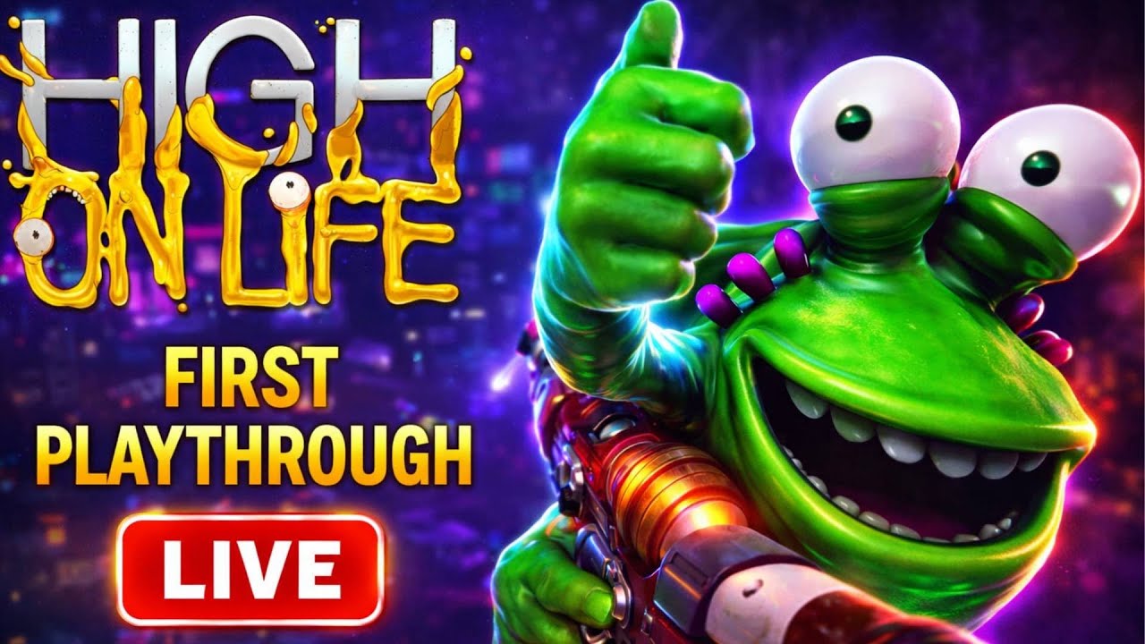 🔴 LIVE High on Life — Continuing the Story Join the Bounty Hunt For Dr GIBLETS💬
