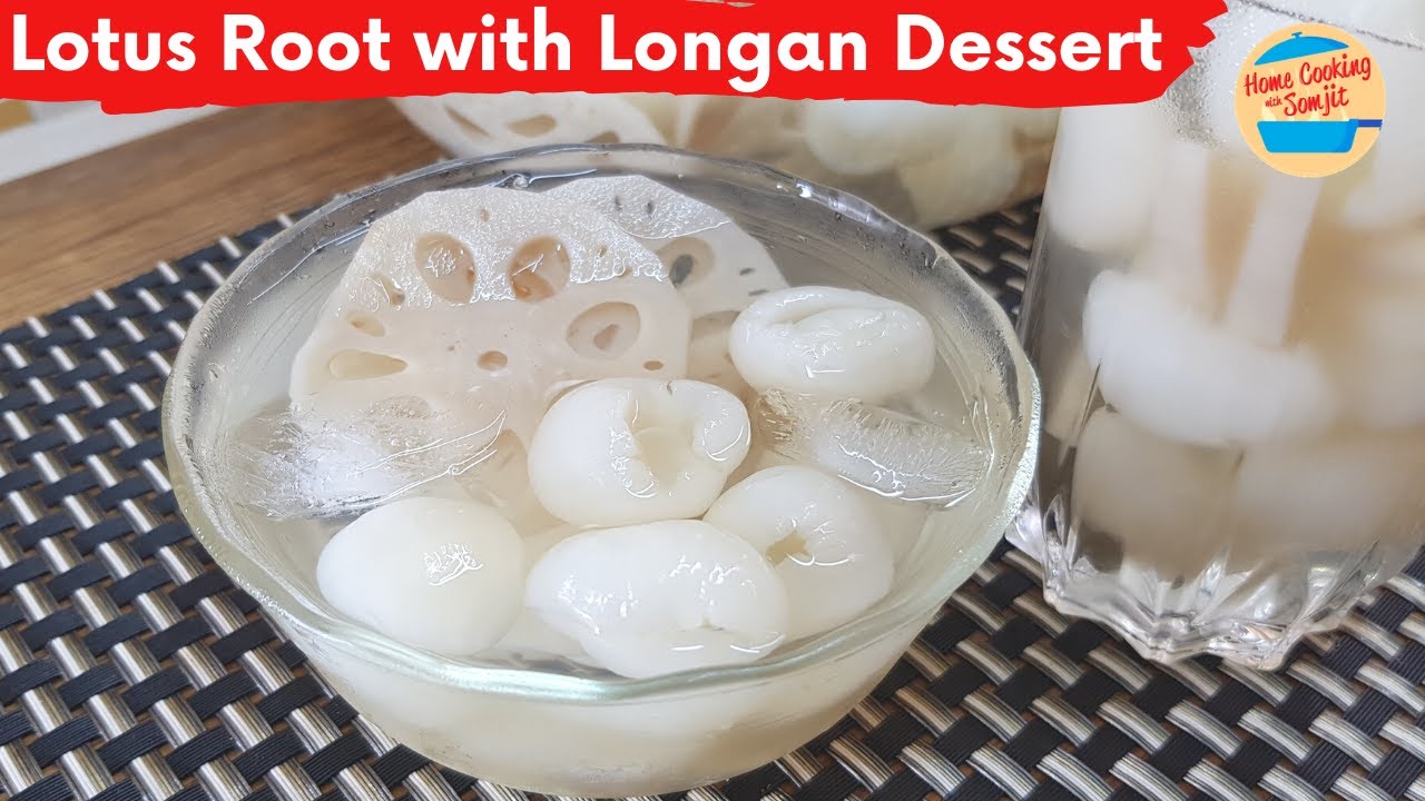 Beautiful & Sweet Lotus Roots Drink with Longan Fruit