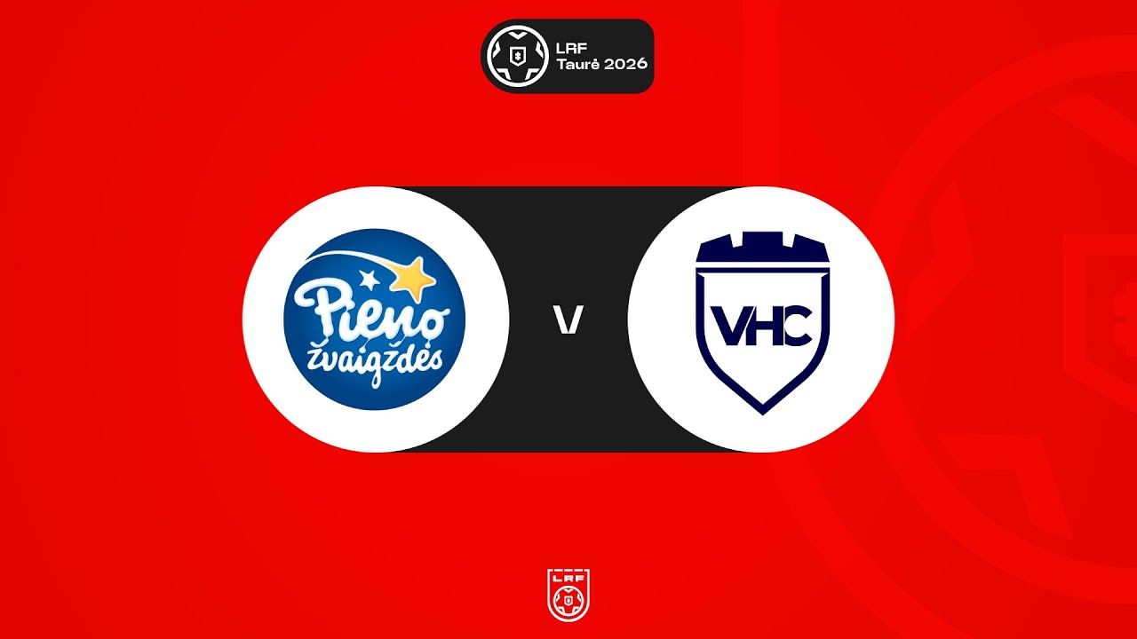 LRF Vyrų Taurė. Finalas. Pasvalio „Pieno žvaigždės“ - Vilniaus VHC „Šviesa“