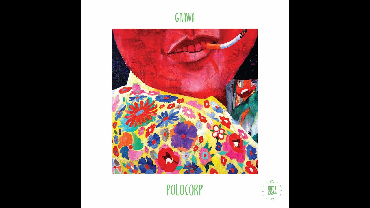@polocorp - Gnawa (Feat. The Atlas Collective)