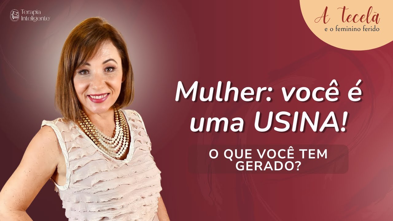 Uma mulher curada gera o novo! - Terapia Inteligente