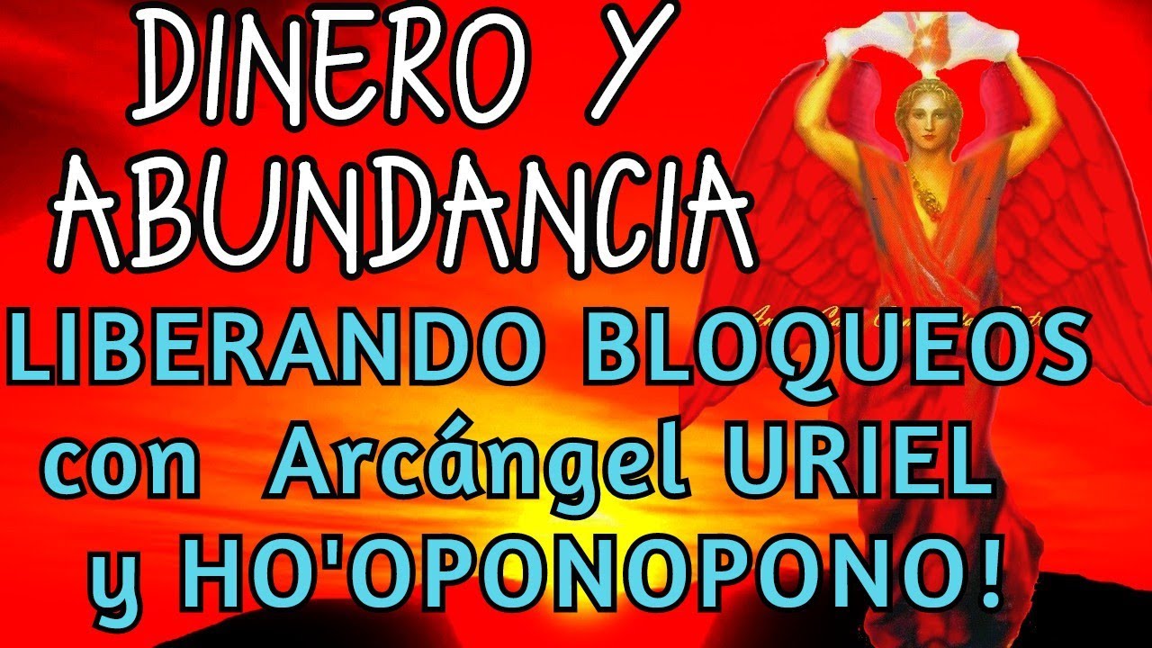 DINERO Y ABUNDANCIA FLUYEN A MI │ARCANGEL URIEL │HO’OPONOPONO 💥LIBERANDO BLOQUEOS💥